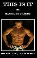 "This Is It, The Best You, The Best Way" 057809021X Book Cover