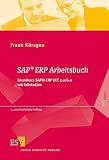 SAP® ERP Arbeitsbuch: Grundkurs SAP® ERP ECC 5.0/6.0 mit Fallstudien (ESVbasics)