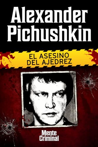 Alexander Pichushkin, el asesino del ajedrez: 11
