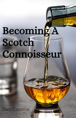 Becoming a Scotch Connoisseur