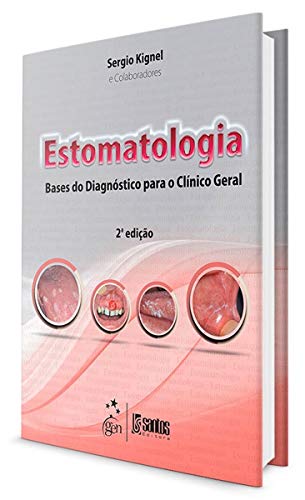 Estomatologia: Bases do diagnóstico para o clínico geral