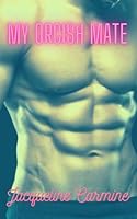 My Orcish Mate (Monster Merge Romance) B0F62KQ3YZ Book Cover