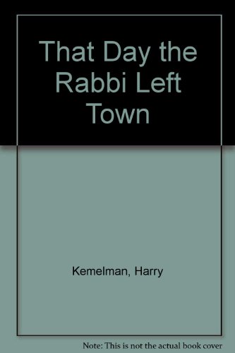 That Day the Rabbi Left Town 0517315483 Book Cover