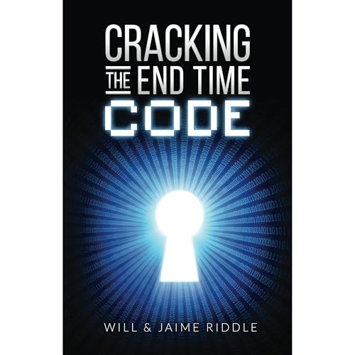 Cracking the End Time Code - Will Riddle, Jaime Riddle episode artwork