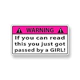 Passed By A Girl - Race Racing Funny Warning Sticker Decal