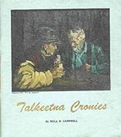 Talkeetna cronies B0006CGD7Q Book Cover