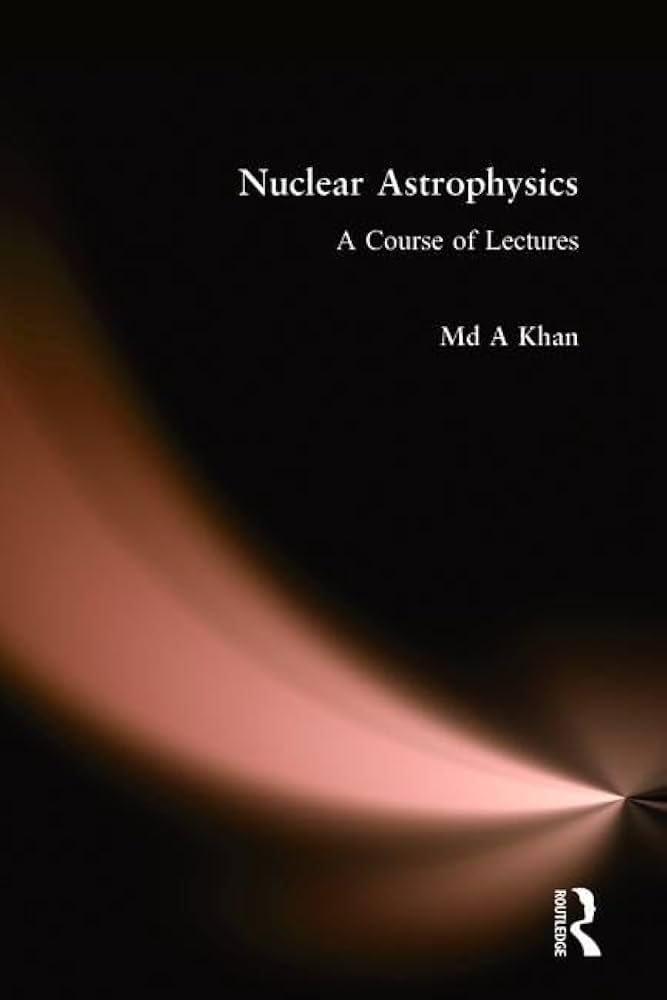 Buy Nuclear astrophysics: A course of lectures — BookShops.in