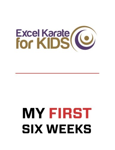 Excel Karate for Kids My First Six Weeks