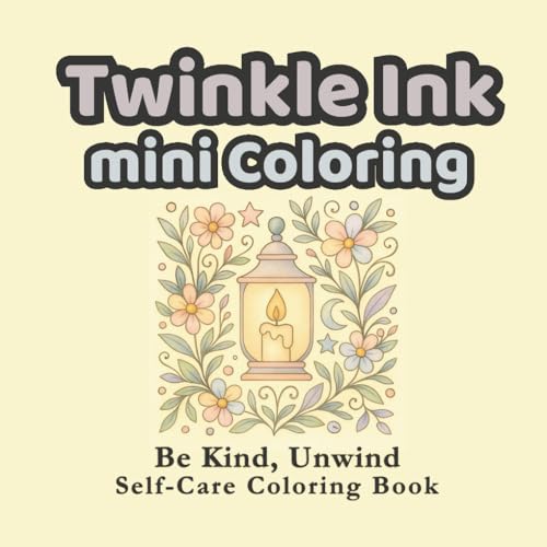 Twinkle Ink Mini Coloring: Be Kind, Unwind Self-Care Coloring Book image 2