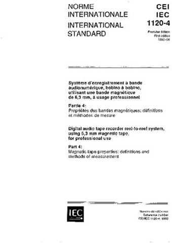 IEC 61120-4 Ed. 1.0 b:1992, Digital audio tape recorder reel-to-reel system, using 6,3 mm magnetic tape, for professional use - Part 4: Magnetic tape properties: definitions and methods of measurement