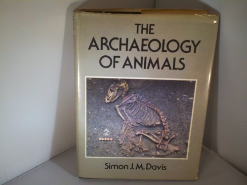 The Archaeology of Animals 0300040652 Book Cover