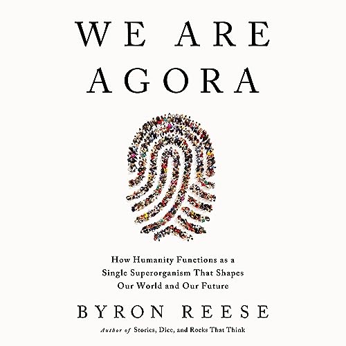 We Are Agora by Byron Reese episode artwork
