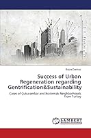 Success of Urban Regeneration regarding Gentrification&Sustainability 3659664332 Book Cover
