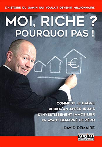 Moi riche ? Pourquoi pas ! Livre eBook France