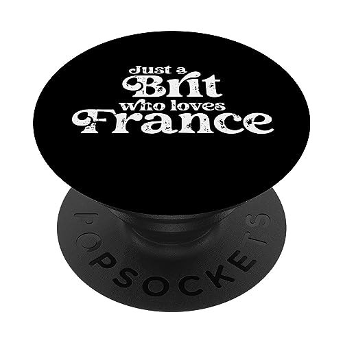 Just a Brit Who Loves France - French Lover Design PopSockets Swappable PopGrip, Black