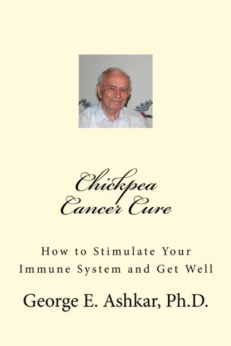 Chickpea Cancer Cure: How to Stimulate Your Immune System and Get Well