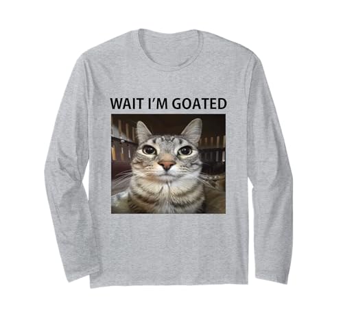 Aspetta, sono Goated Silly Cat Meme Maglia a Manica