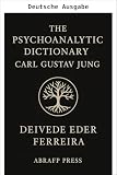 Das psychoanalytische Lexikon: Carl Gustav Jung („Psychoanalytisches Lexikon'-Reihe 3)