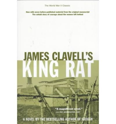 King Rat: The Epic Novel of War and SurvivalKING RAT: THE EPIC NOVEL OF WAR AND SURVIVAL by Clavell, James (Author) on May-19-2009 Paperback