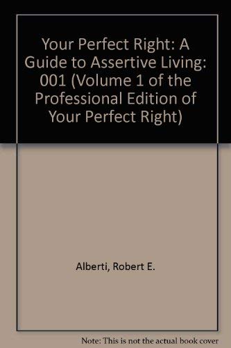 Your Perfect Right: A Guide to Assertive Living... 0915166097 Book Cover