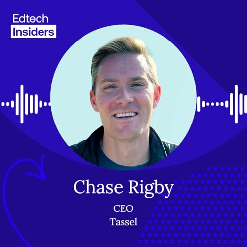Why Graduation Is Higher Ed&rsquo;s Most Overlooked Growth Lever with Chase Rigby of Tassel