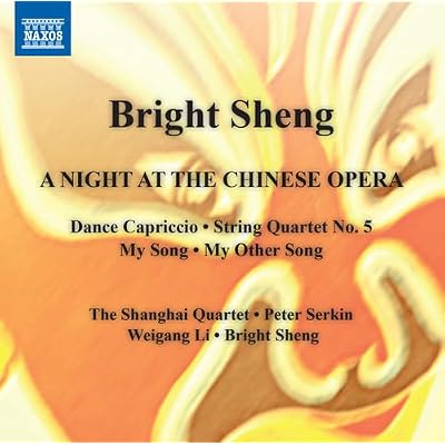 Bright Sheng: Dance Capriccio/String Quartet No. 5/My Song/...