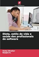 Dieta, estilo de vida e saúde dos profissionais de software (Portuguese Edition) 6208753600 Book Cover