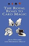 The Royal Road to Card Magic (Dover Magic Books)