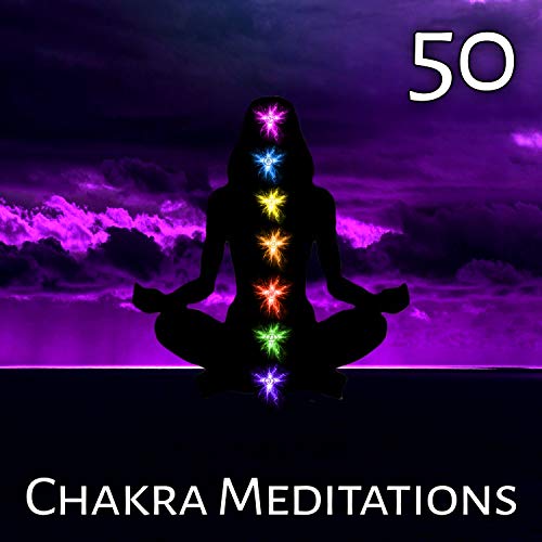 50 Chakra Meditations Healing Sound Therapy for Relaxation & Inner