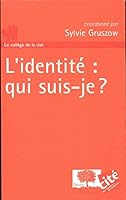 L'identité : qui suis-je ? (Le Collège de la Cité) (French Edition) 2746502860 Book Cover
