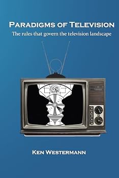 Paperback Paradigms of Television: The rules that govern the television landscape Book