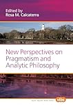 New Perspectives on Pragmatism and Analytic Philosophy (Value Inquiry Book Series, 228)