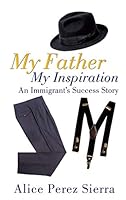 My Father My Inspiration 1498419712 Book Cover