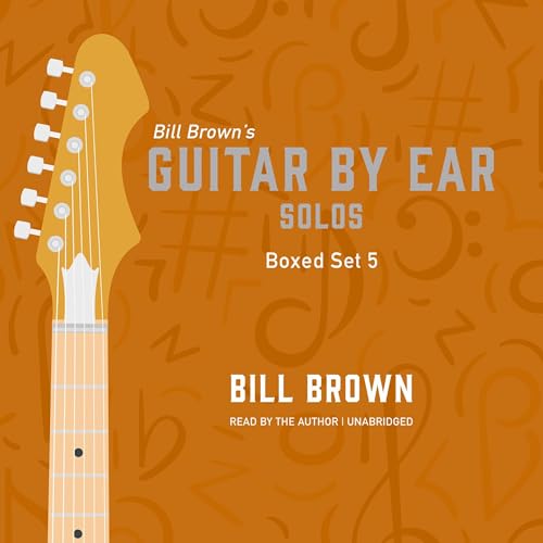 Guitar by Ear: Solos Box Set 5 (By Bill Brown) episode artwork