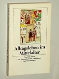 Borst, Otto: Alltagsleben im Mittelalter. Mit zeitgenössischen Abbildungen. 5. Aufl. Frankf., Insel-Verl., 1986. 8°. 659 S. kart. (ISBN 3-458-32213-2)
