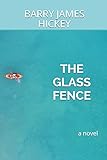 The Glass Fence (Volume 1)
