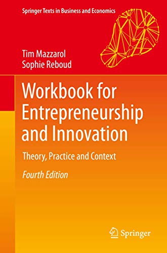 Workbook for Entrepreneurship and Innovation: Theory, Practice and Context (Springer Texts in Business and Economics)