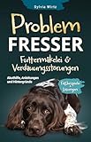 Problemfresser – Futtermäkelei & Verdauungsstörungen | Stütze in Futterkrisen: die „Shot-Fütterung“ | Akuthilfen sowie Fallbeispiele mit Lösungen