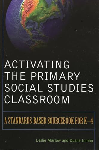 Activating the Primary Social Studies Classroom: A Standards-Based Sourcebook for K-4