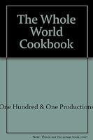 WHOLE WORLD COOKBOOK 0684178915 Book Cover