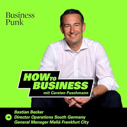 Motivation ist keine Aufgabe &ndash; Bastian Becker &uuml;ber F&uuml;hrung, Haltung & Hotellerie