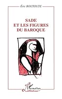 Sade et les figures du baroque (Critiques litteraires) 273847571X Book Cover