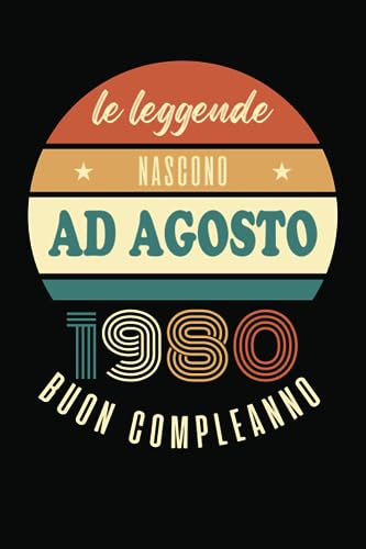 Le Leggende Nascono Ad Agosto 1980: Idea regalo originale e divertente di 43 anni per donne e uomini. Taccuino a righe