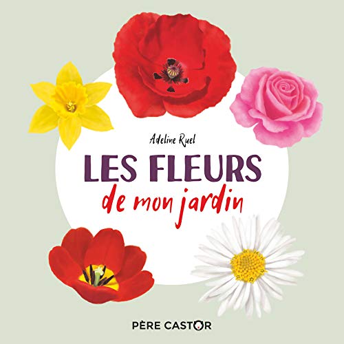 Les fleurs de mon jardin: Mon imagier nature