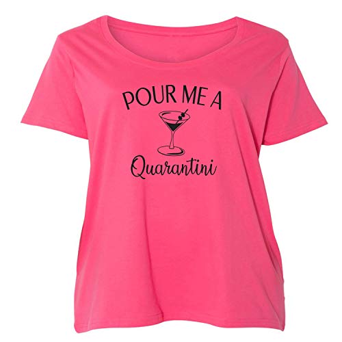 Pour me a Quarantini Womens Plus Size Scoopneck T in hot Pink - 1X (14/16)