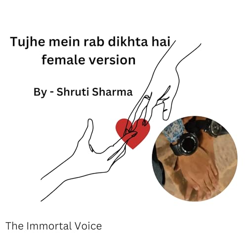 Tujhe mein rab dikhta hai female version-By Shruti Sharma