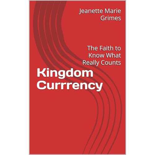 Kingdom Currrency (Authored by Jeanette Marie Grimes) episode artwork