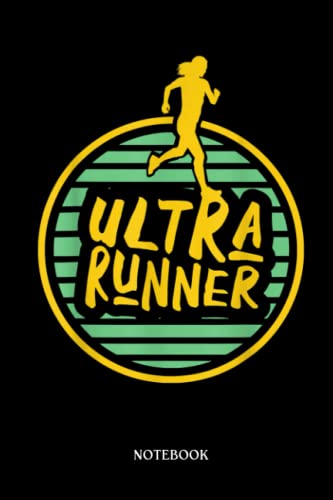Runner Notebook Journal: Ultra Runner Cardio Marathon Joggen | Running Journal Record Book |Gifts For Loved one| Notebook 120 Lined Pages 6 x 9 Inch