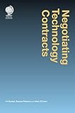 Negotiating Technology Contracts (Global Law and Business)