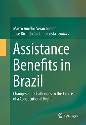 Assistance Benefits in Brazil: Changes and Challenges to the Exercise of a Constitutional Right (English Edition)